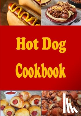 Sommers, Laura - Hot Dog Cookbook