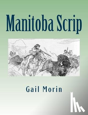 Morin, Gail - Manitoba Scrip