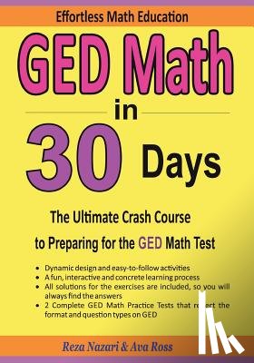 Ross, Ava - GED Math in 30 Days: The Ultimate Crash Course to Preparing for the GED Math Test