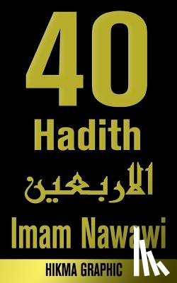 Graphic, Hikma - 40 hadist Imam Nawawi