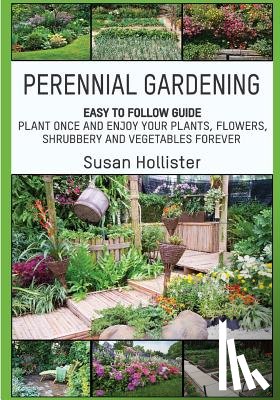 Hollister, Susan - Perennial Gardening