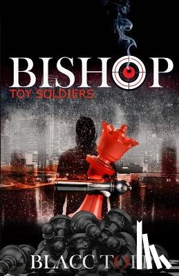 Topp, Blacc - Bishop: Toy Soldiers