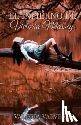 Valverde, Valeria - El infierno de Victoria Massey