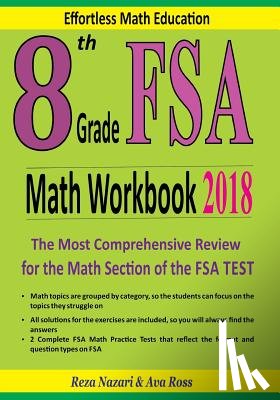 Ross, Ava - 8th Grade FSA Math Workbook 2018: The Most Comprehensive Review for the Math Section of the FSA TEST