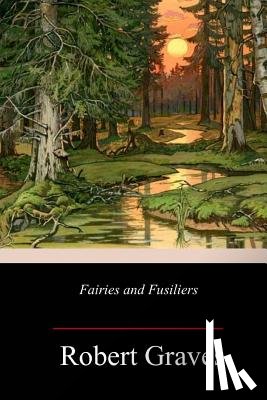 Graves, Robert - Fairies and Fusiliers