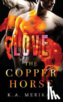 Merikan, K. a. - The Copper Horse: Love