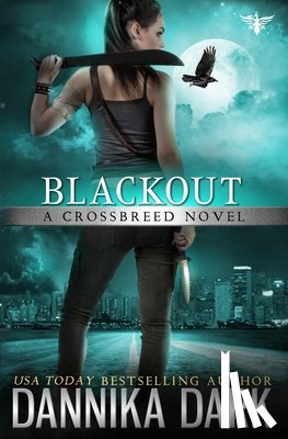 Dark, Dannika - Blackout (Crossbreed Series Book 5)