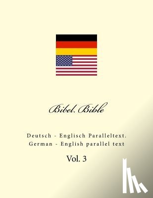 Kushnir, Ivan - Bibel. Bible: Deutsch - Englisch Paralleltext. German - English Parallel Text