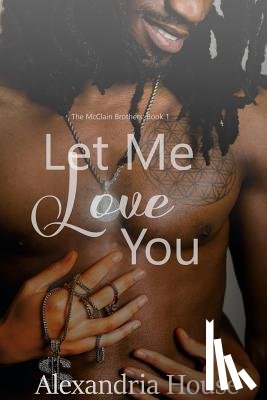 House, Alexandria - Let Me Love You