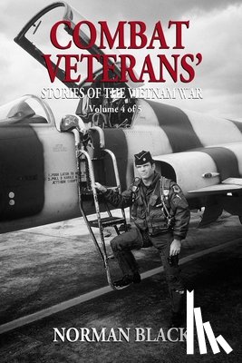 Black, Norman - Combat Veterans' Stories of the Vietnam War