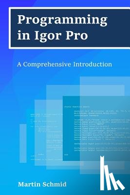 Schmid, Martin - PROGRAMMING IN IGOR PRO