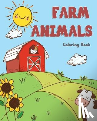 Knecht, Lynn - farm Animals Coloring Book: farm animals books for kids & toddlers - Boys & Girls - activity books for preschooler - kids ages 1-3 2-4 3-5