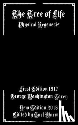Warwick, Tarl - The Tree of Life: Physical Regenesis