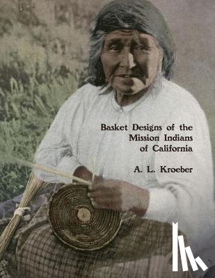 Chambers, Roger - Basket Designs of the Mission Indians of California: 1922