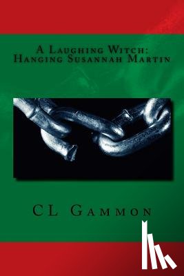 Gammon, CL - A Laughing Witch: Hanging Susannah Martin