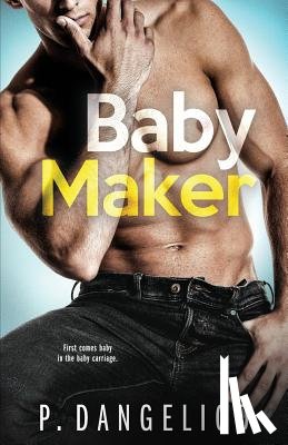 Dangelico, P. - Baby Maker