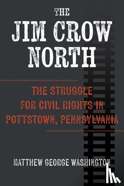 Washington, Matthew George - The Jim Crow North
