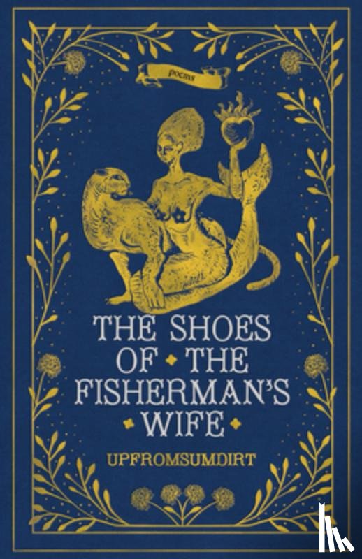 Upfromsumdirt - The Shoes of the Fisherman's Wife: Poems