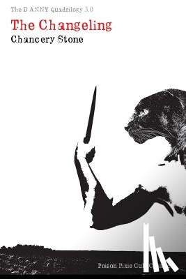 Stone, Chancery - The DANNY Quadrilogy 3: The Changeling