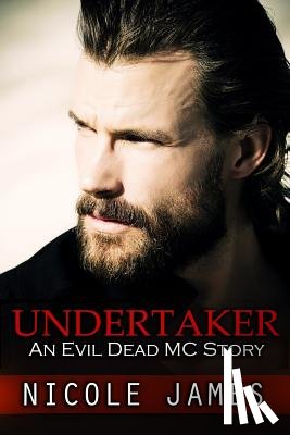 James, Nicole - Undertaker: An Evil Dead MC Story