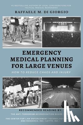 Di Giorgio, Raffaele M. - Emergency Medical Planning for Large Venues: How to Reduce Chaos and Injury