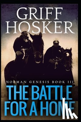 Hosker, Griff - Battle for a Home