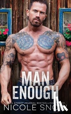 Snow, Nicole - Man Enough: A Single Dad Romance