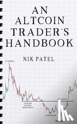 Patel, Nik - An Altcoin Trader's Handbook