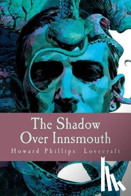 Lovecraft, Howard Phillips - The Shadow Over Innsmouth