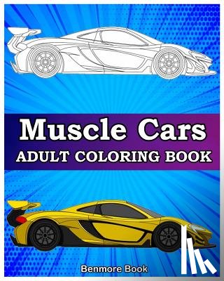 Book, Benmore - Muscle Cars: Adult coloring books, Classic Cars, Trucks, Planes Motorcycle and Bike (Dover History Coloring Book)