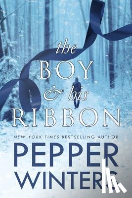 Winters, Pepper - The Boy and His Ribbon