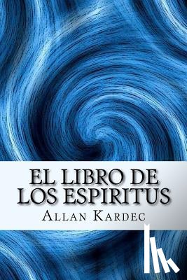 Kardec, Allan - El Libro de los Espiritus (Spanish) Edition