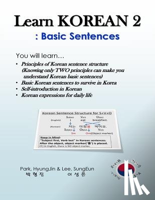 Lee, Sungeun - Learn Korean 2: Basic Sentences: Principles of Korean sentence structure, Basic sentences to survive in Korea