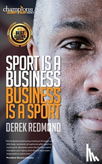 Redmond, Derek - SPORT IS BUSINESS & BUSINESS IS A SPORT