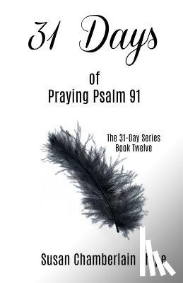 Shipe, Susan Chamberlain - 31 Days of Praying Psalm 91