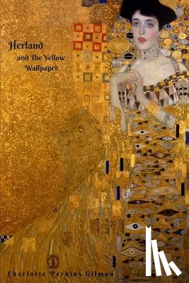 Perkins Gilman, Charlotte - Herland and The Yellow Wallpaper