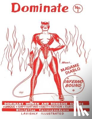 Rex - Dominate No. 1: Dominant Women and bondage Slaves Lavishly Illustrated