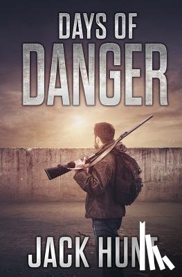 Hunt, Jack - Days of Danger