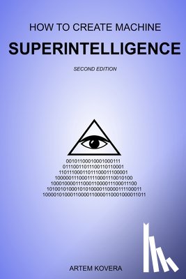 Kovera, Artem - How to Create Machine Superintelligence