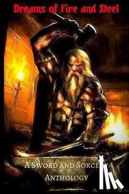 Roberts, Byron - Dreams of Fire and Steel: A Sword and Sorcery Anthology