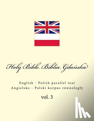 Kushnir, Ivan - Holy Bible. Biblia: English - Polish Parallel Text. Angielsko - Polski Korpus Równolegly