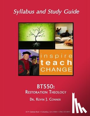 Conner, Kevin J. - Bt550: Restoration Theology