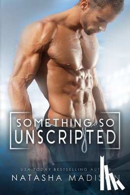 Madison, Natasha - Something So Unscripted