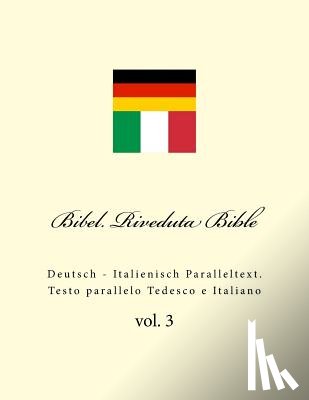 Kushnir, Ivan - Bibel. Riveduta Bible: Deutsch - Italienisch Paralleltext. Testo Parallelo Tedesco E Italiano