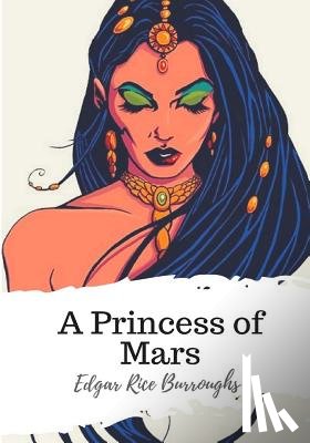 Burroughs, Edgar Rice - A Princess of Mars