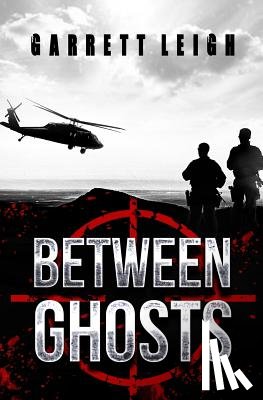 Leigh, Garrett - Between Ghosts