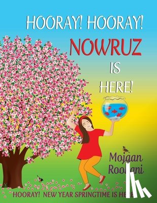 Roohani, Mojgan - Hooray! Hooray! Nowruz Is Here!