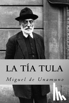 Unamuno, Miguel de - La tia tula (Spanish Edition)