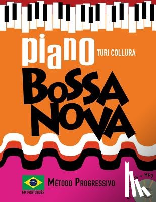 Collura, Turi - Piano Bossa Nova: Método Progressivo: Em Português