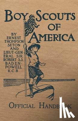 Baden-Powell, Robert S. S. - Boy Scouts of America Official Handbook: Original Edition